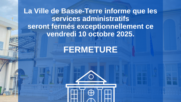 Vendredi 10 octobre : Fermeture des services administratifs 